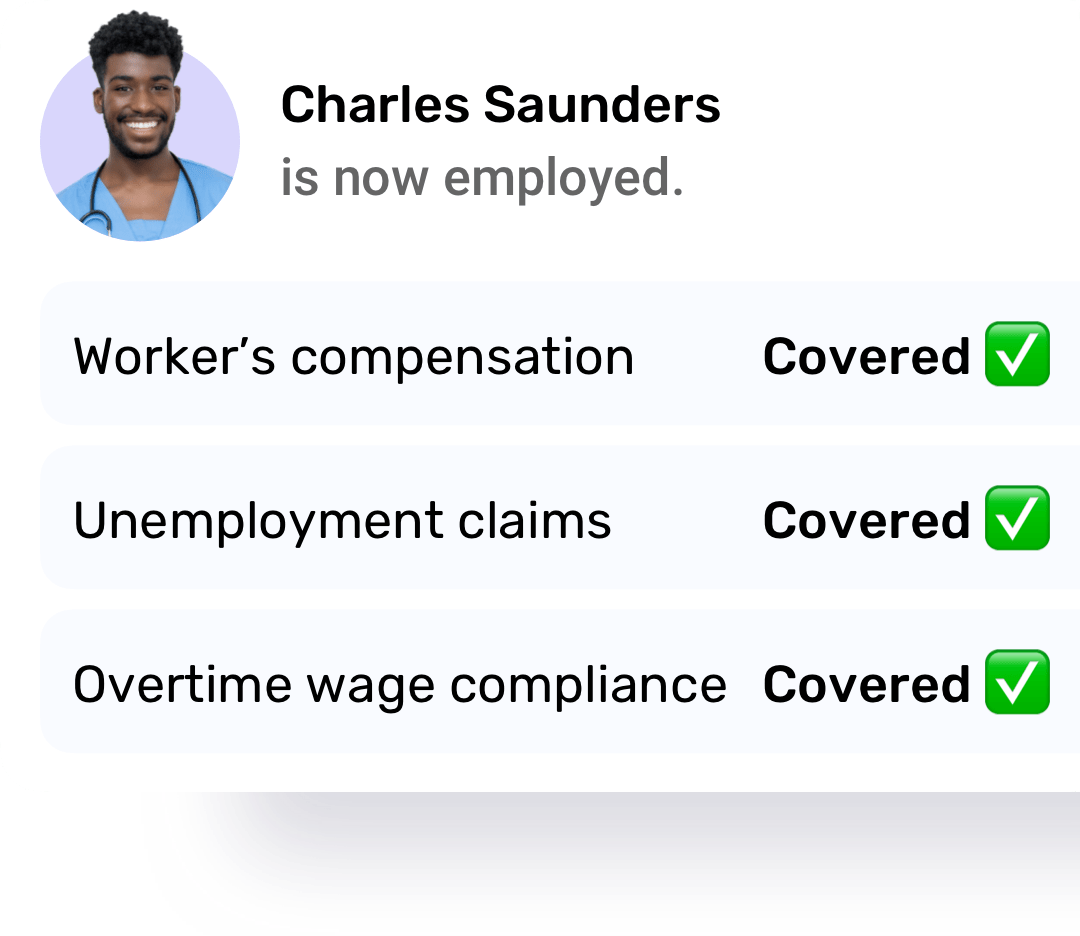 Charles Saunders is now employed with coverage for worker’s compensation, unemployment claims, and overtime wage compliance