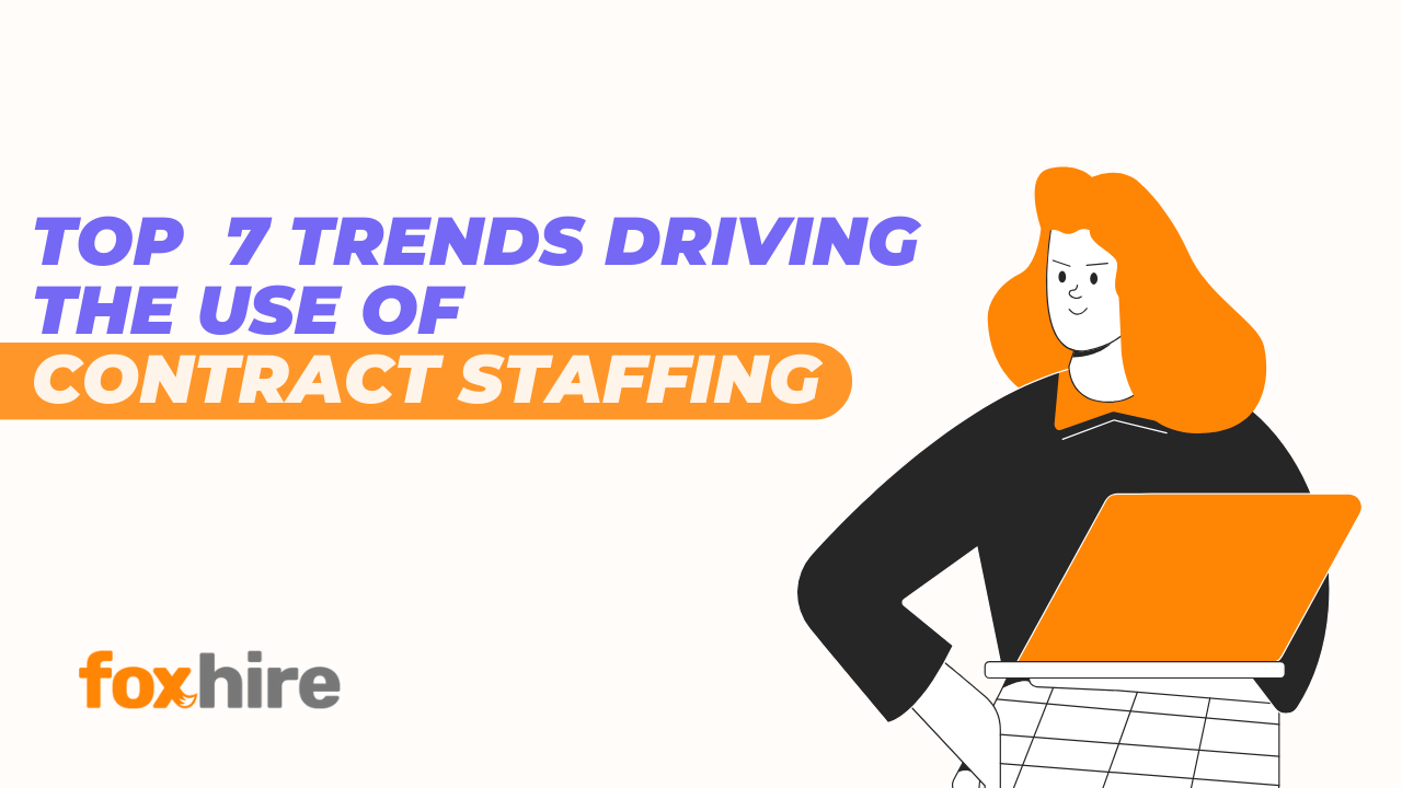 Graphic with the text 'TOP 7 TRENDS DRIVING THE USE OF CONTRACT STAFFING' and an illustration of a person holding a laptop.
